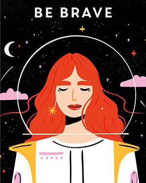 Illustration of a person with red hair and a black and white outfit against a starry sky with 'Be Brave' text.