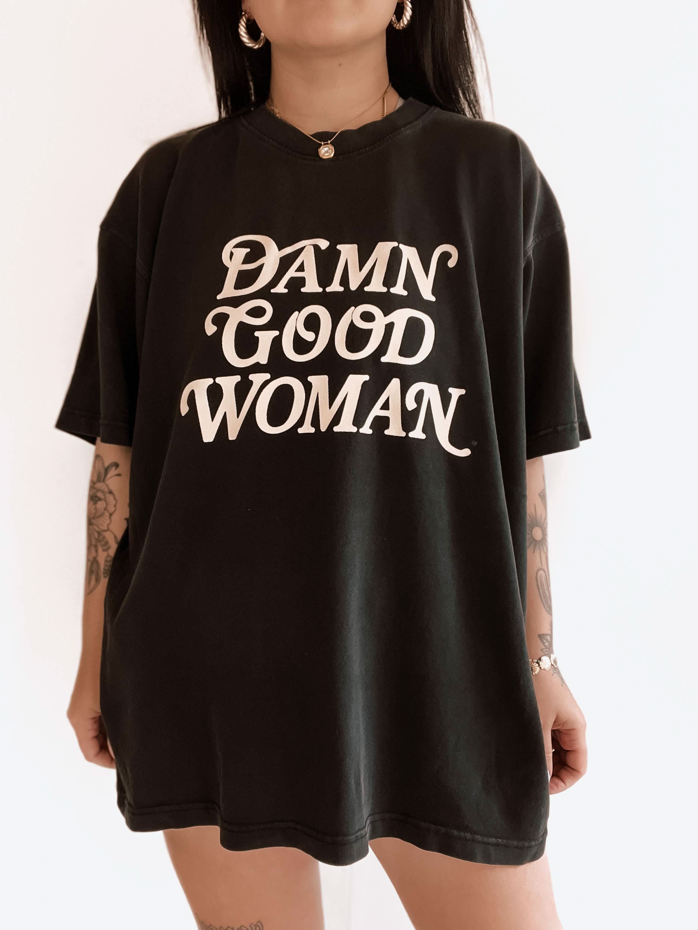 woman hand printed "damn good woman" entirely cotton t-shirt