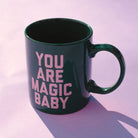 You Are Magic Baby Mug - FORM + CONTENT