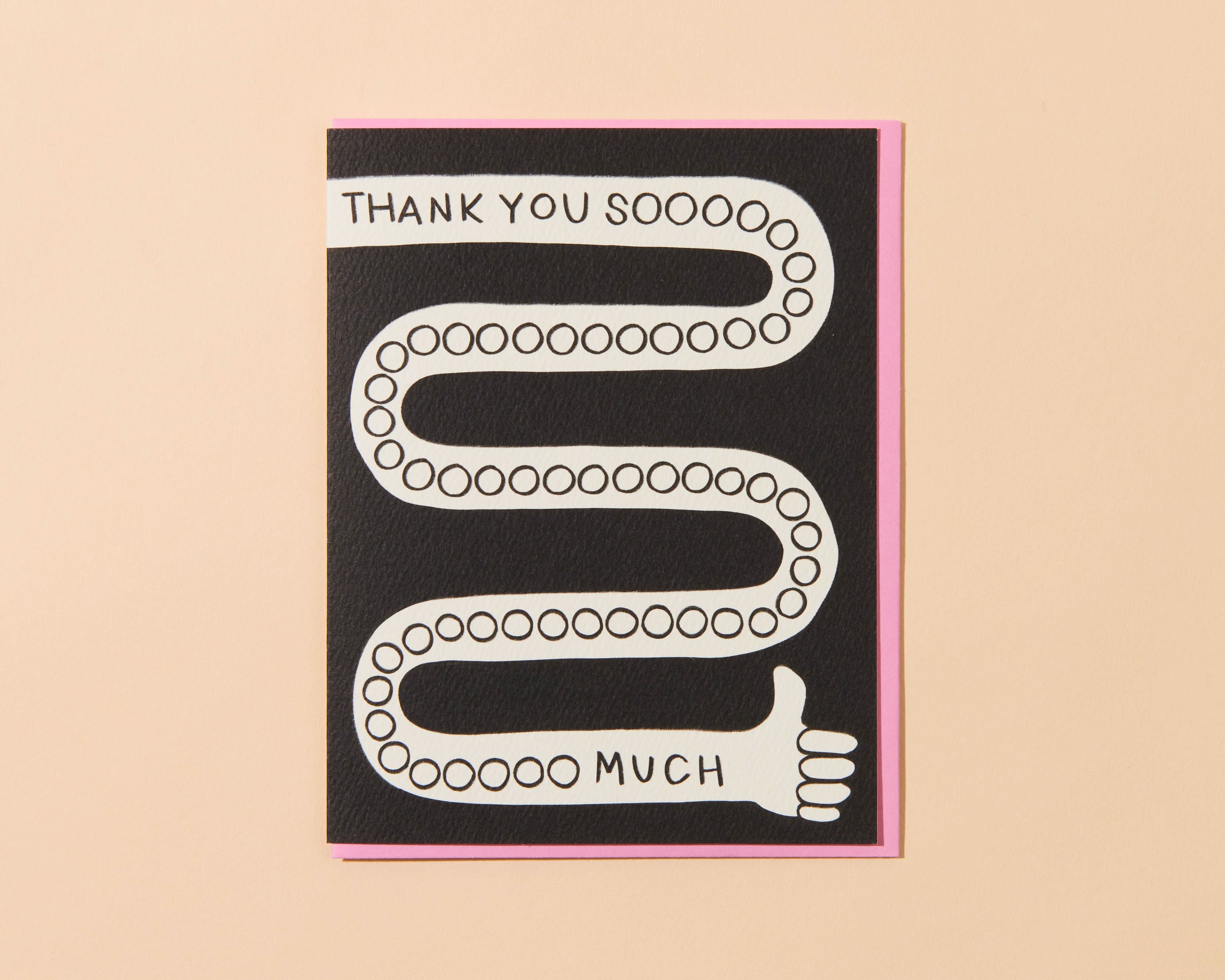black, white, and pink "thank you soooooooooooo much" card 