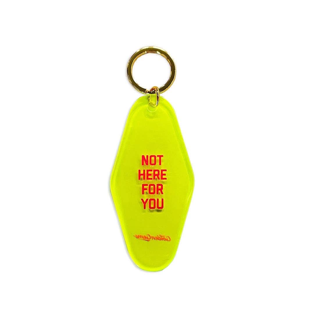 Lime green Not Here For You motel keychain