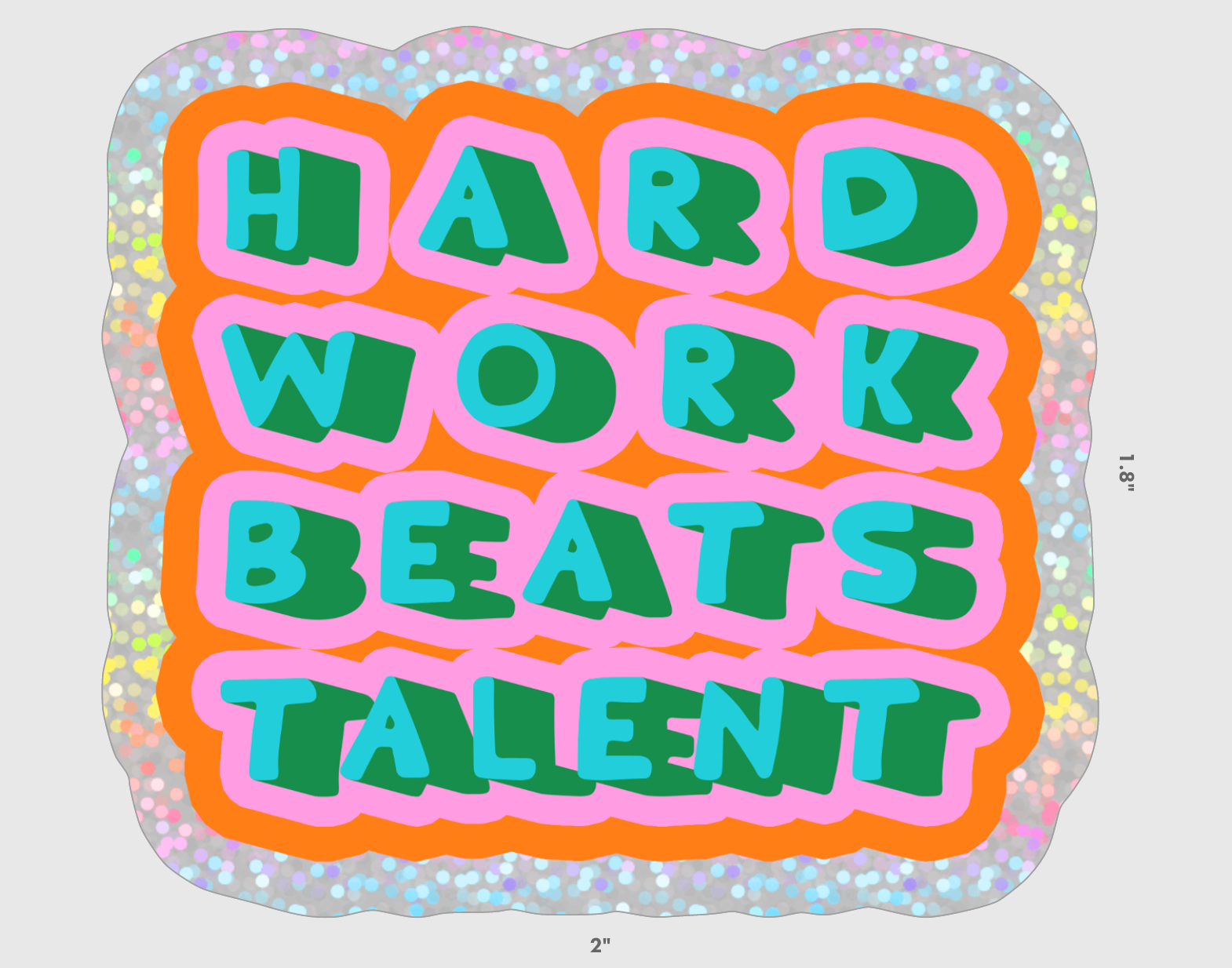 Hard Work Beats Talent Vinyl Sticker - FORM + CONTENT