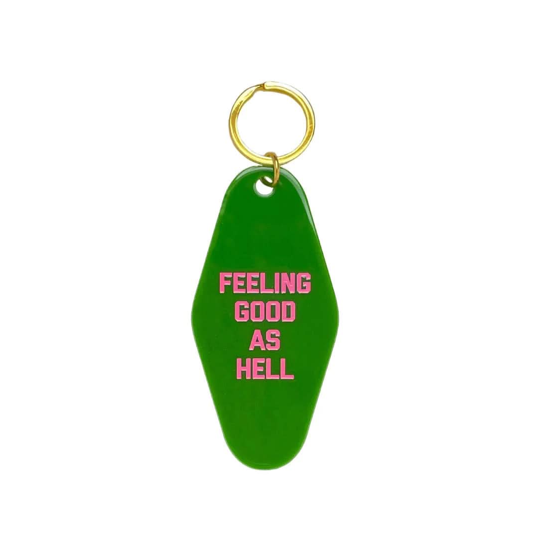 Green Feeling Good As Hell motel keychain