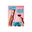 Happy hour snack by Bec Vrana Dickinson book cover 