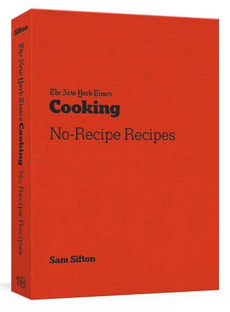 Red book titled 'The New York Times Cooking No-Recipe Recipes' by Sam Sifton on a white background