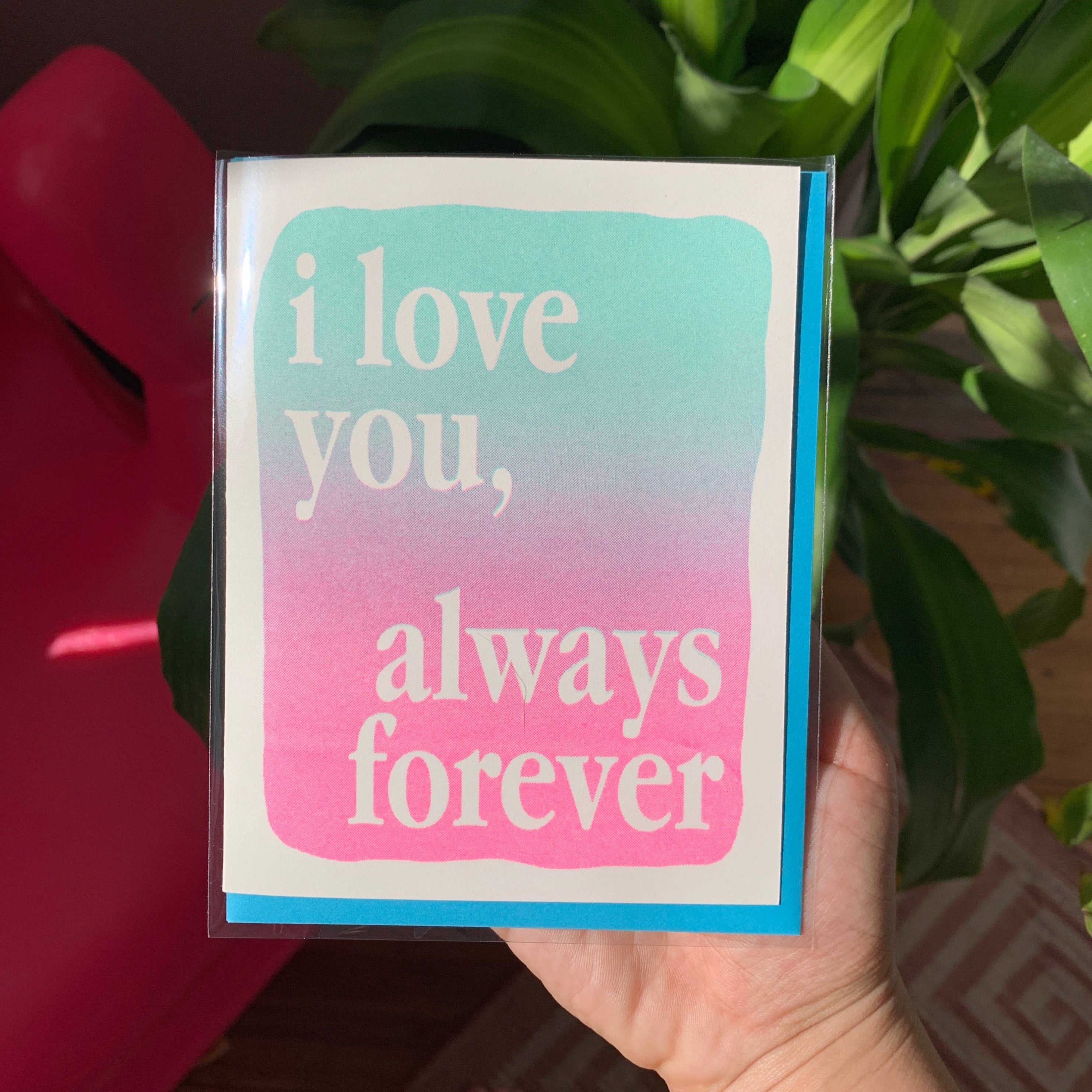 I Love You, Always Forever Card - FORM + CONTENT